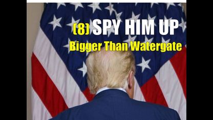 (8) How We Got Here - Spy On Trump