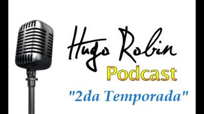 Podcast de Hugo Robin - "2da Temporada"