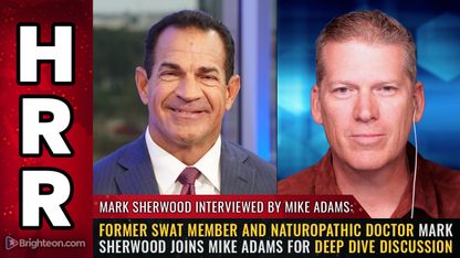 Former SWAT member and naturopathic doctor Mark Sherwood joins Mike Adams for DEEP DIVE discussion