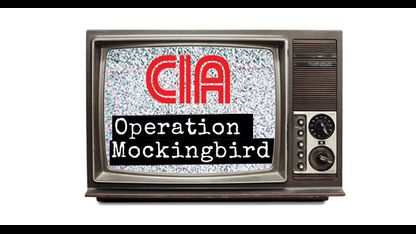 CIA’s Operation MOCKINGBIRD  CIA Propaganda Media Are congenital liars